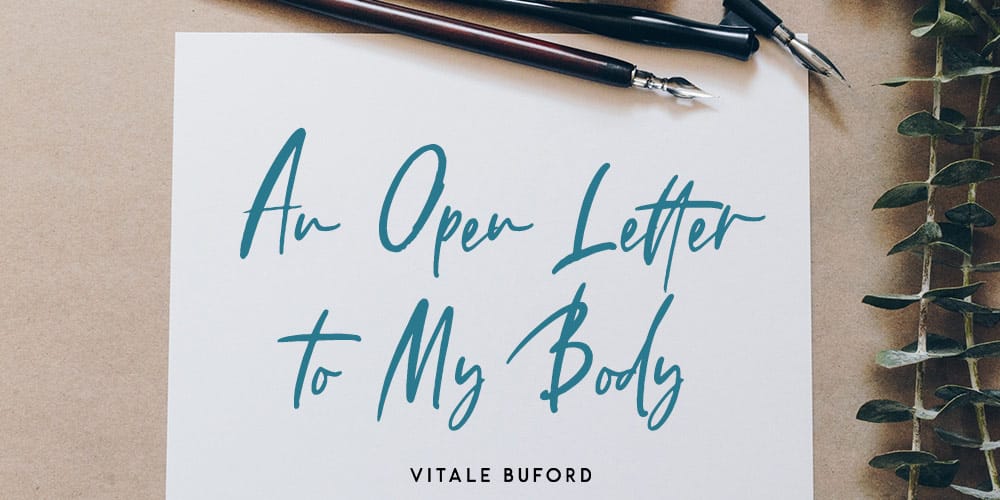 An Open Letter to My Body