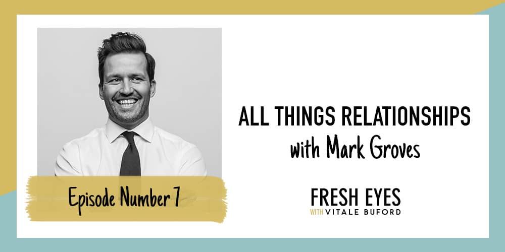 All Things Relationships with Mark Groves